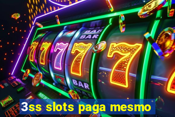 3ss slots paga mesmo